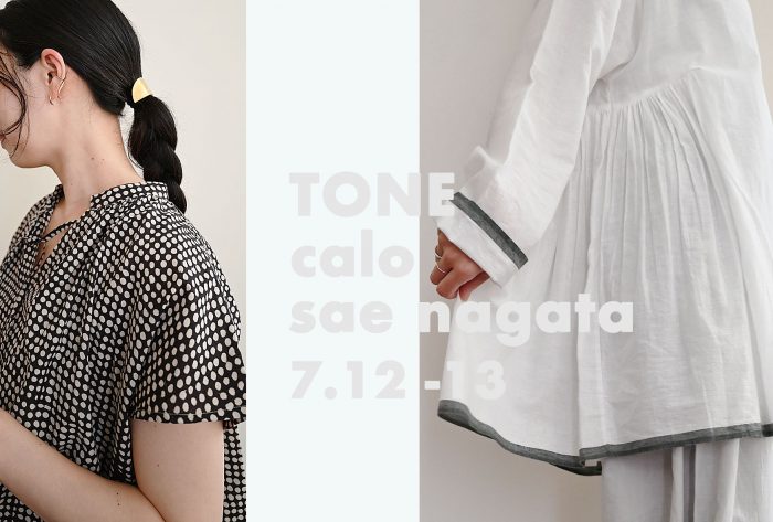 TONE /calo/ Sae Nagata｜POP UP SHOP